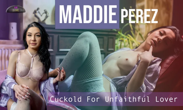 Cuckold For Unfaithful Lover featuring Maddie Perez - VRPorn