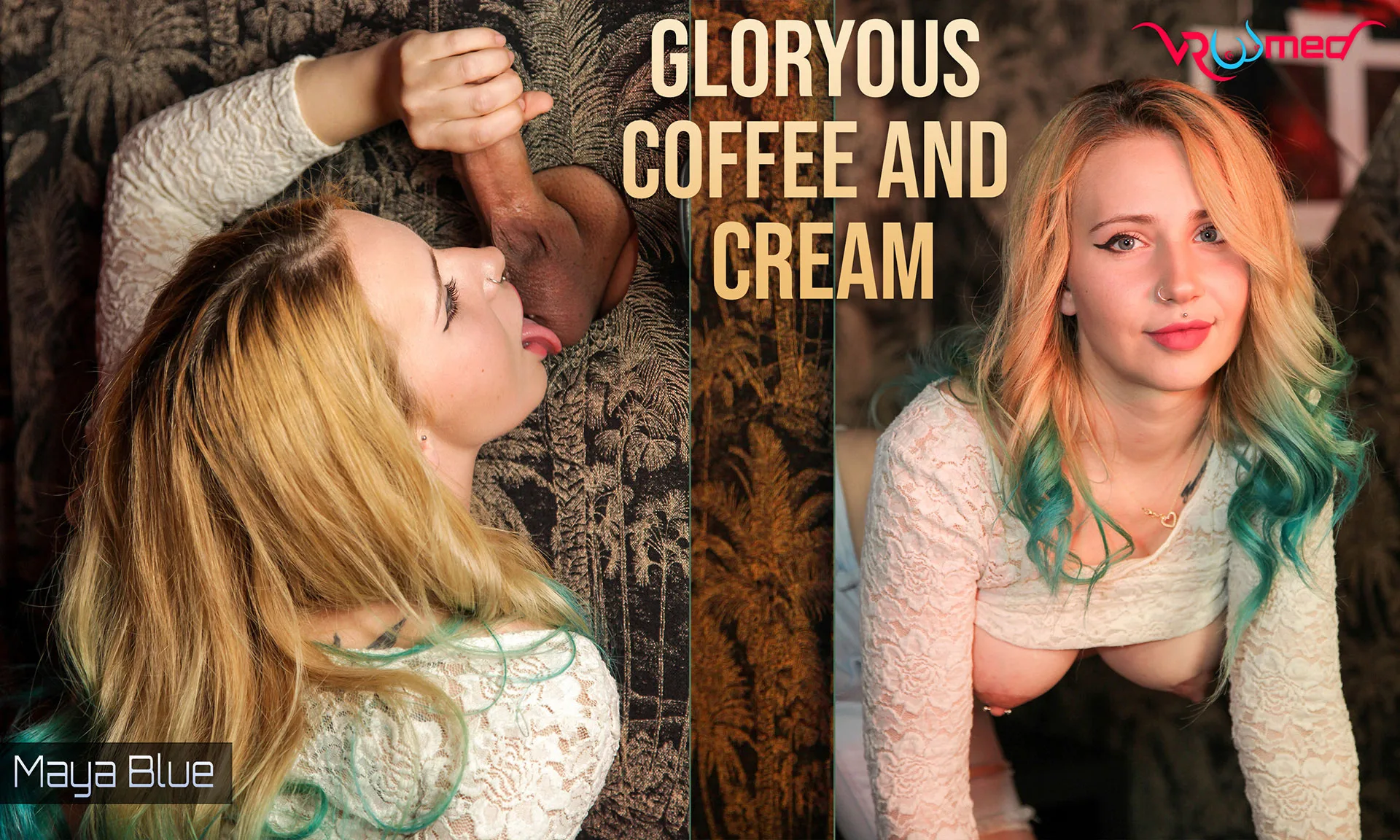 Gloryous Coffee and Cream - Maya Blue featuring Maya Blue - VRPorn
